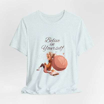 Believe in Yourself Customized Unisex Jersey Short Sleeve Tee