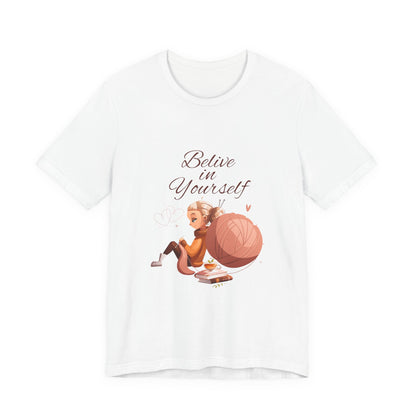 Believe in Yourself Customized Unisex Jersey Short Sleeve Tee