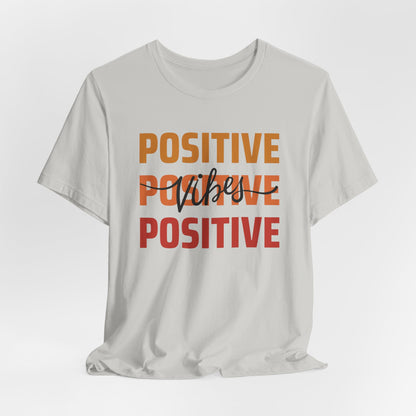 Positive Vibes T-Shirt
