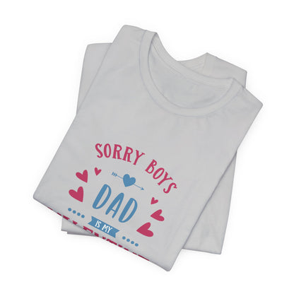 Dad is My Valentine Customized Unisex Jersey Short Sleeve Tee
