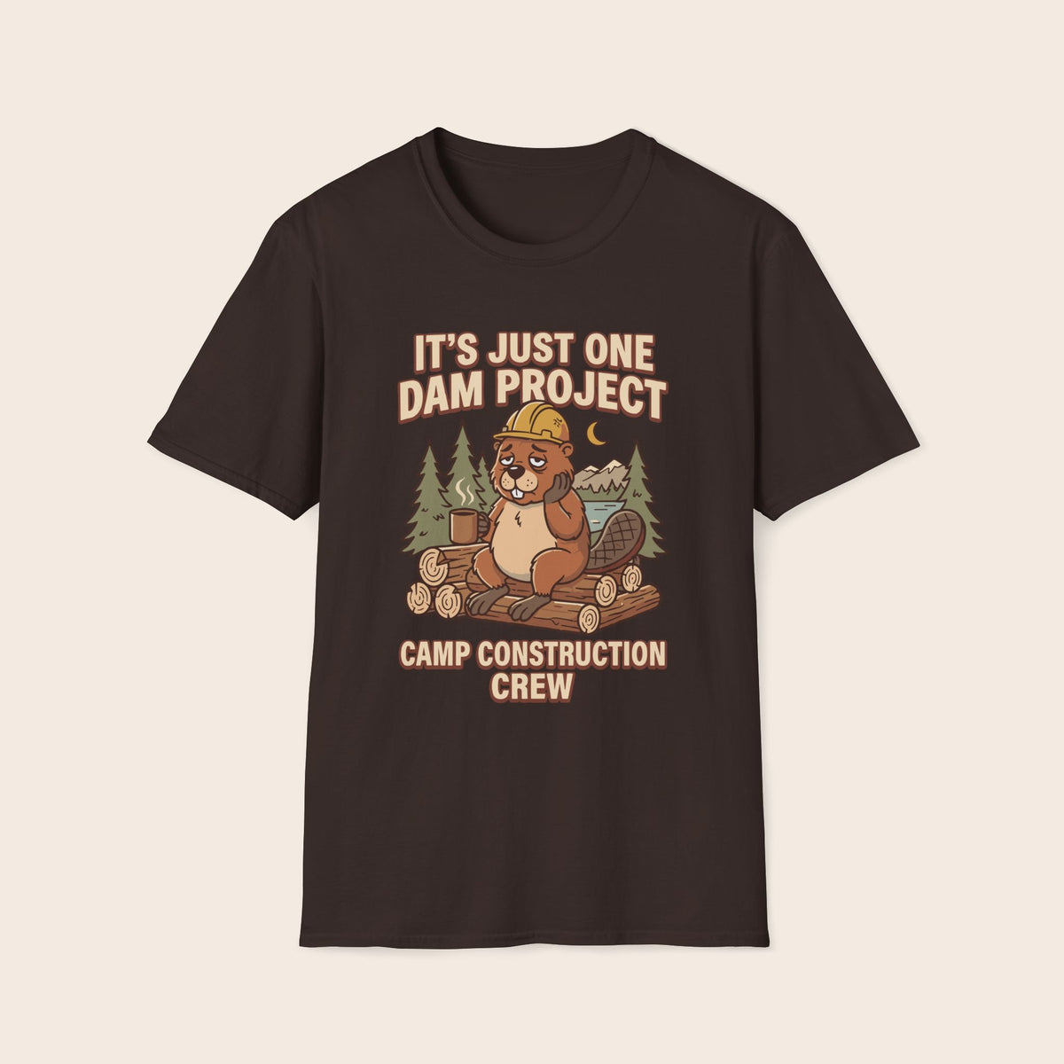 Beaver Camp Construction T-Shirt — "It's Just One Dam Project" Outdoor Crew Tee