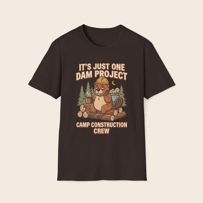 Beaver Camp Construction T-Shirt — "It's Just One Dam Project" Outdoor Crew Tee