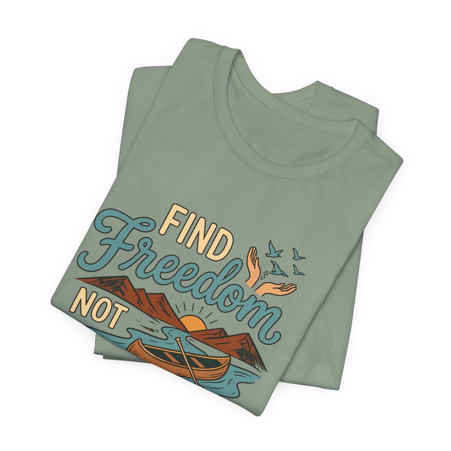 Find Freedom T-Shirt