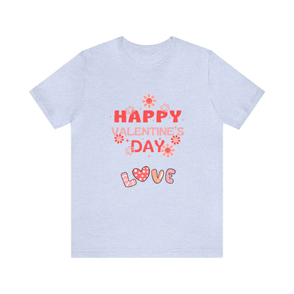Happy Valentine Day Love  Unisex Jersey Short Sleeve Tee