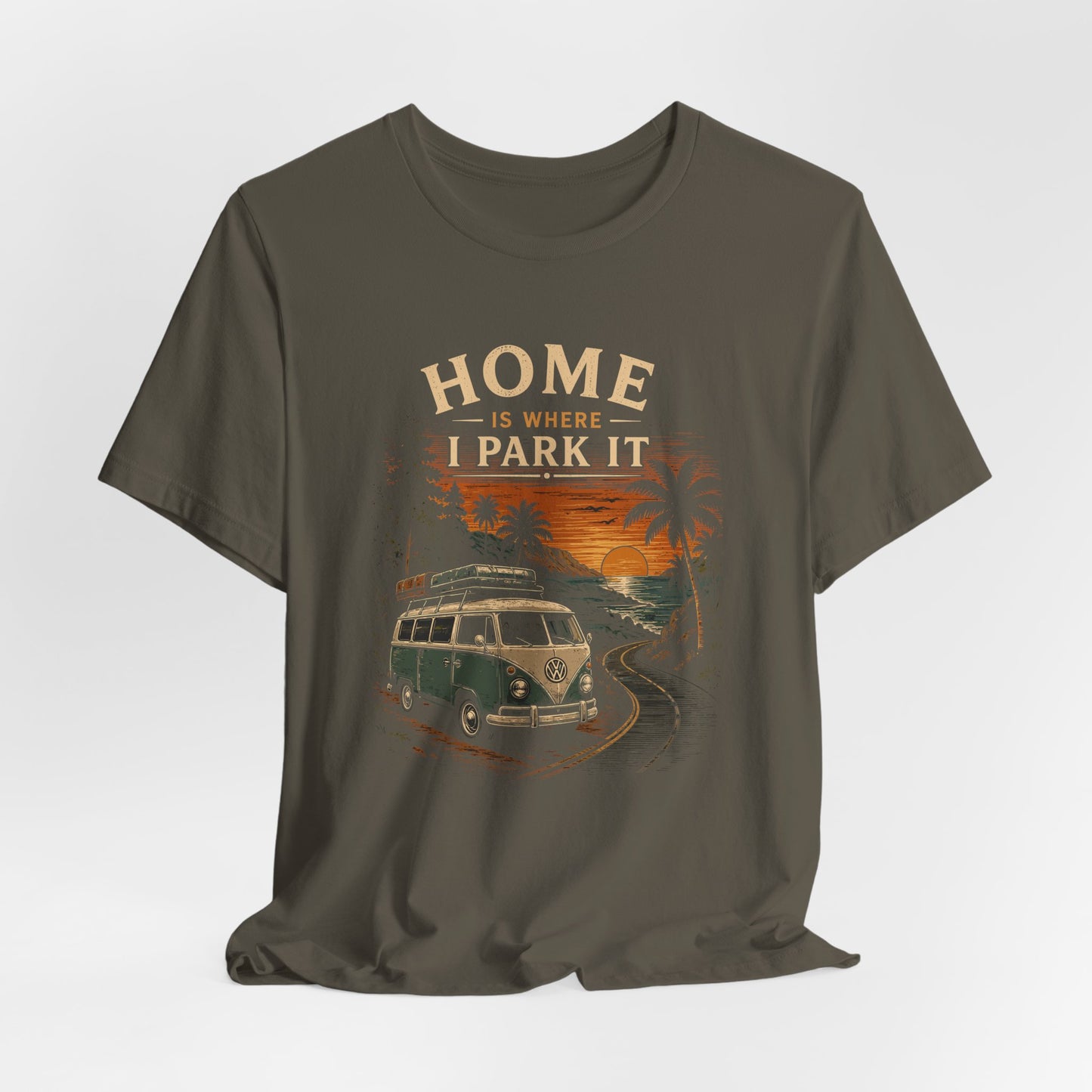 Home Is Where I Park It T-Shirt