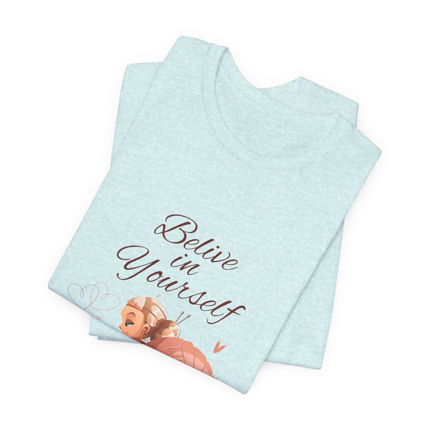 Believe in Yourself Customized Unisex Jersey Short Sleeve Tee