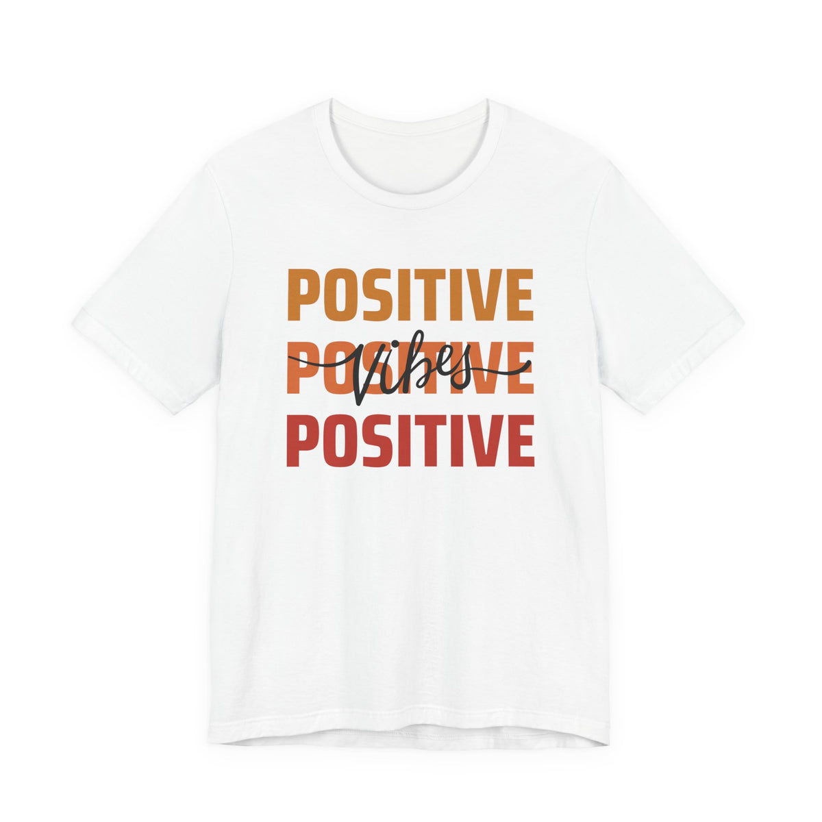 Positive Vibes T-Shirt