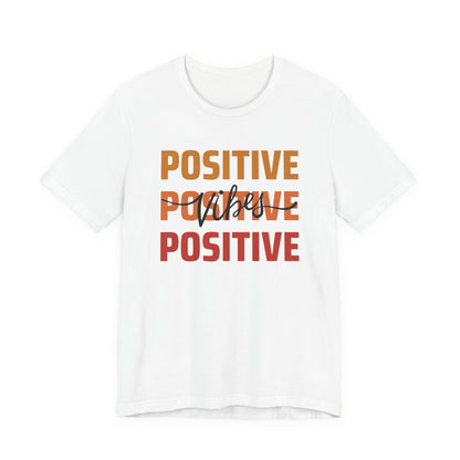 Positive Vibes T-Shirt