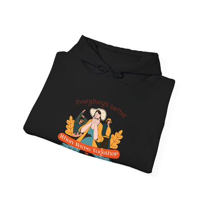 Everything is Better When we are Together Customized Unisex Heavy Blend™ Hooded Sweatshirt