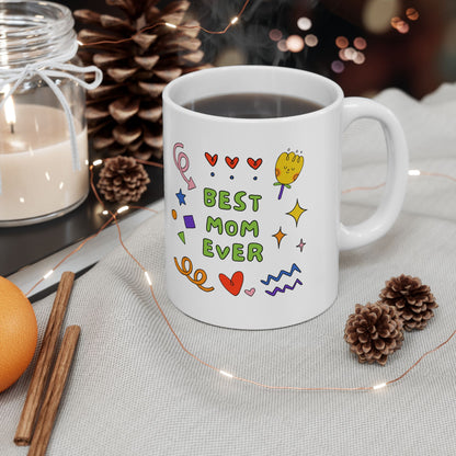 Best Mom Ever Customized Ceramic Mug 11oz