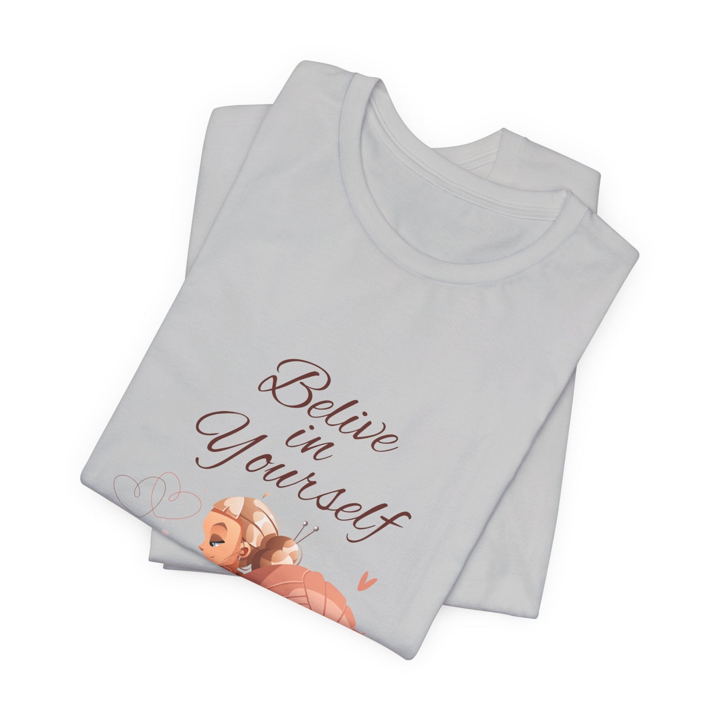 Believe in Yourself Customized Unisex Jersey Short Sleeve Tee