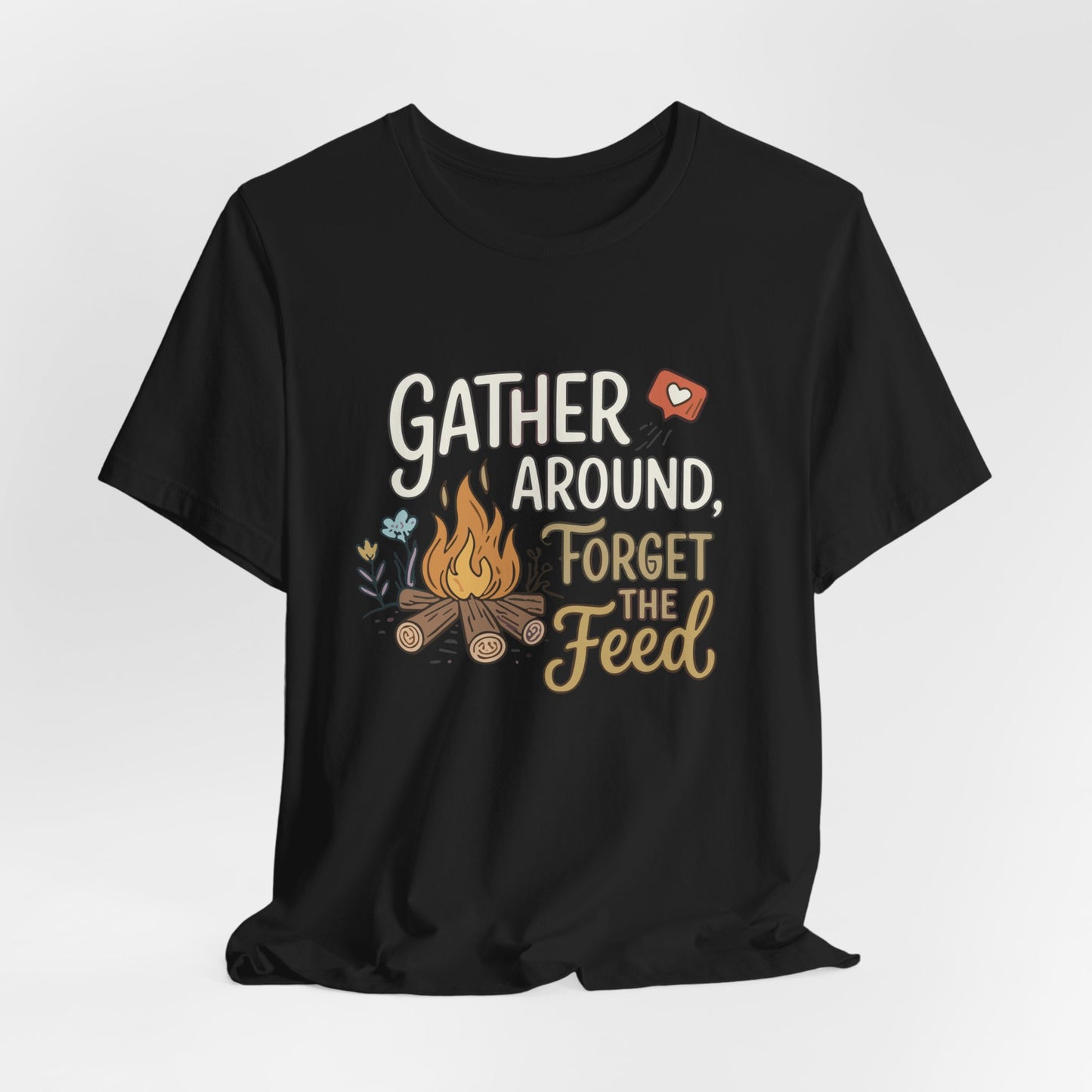 Gather Around T-Shirt