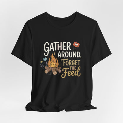 Gather Around T-Shirt