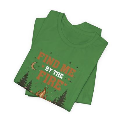 Find Me By The Fire T-Shirt