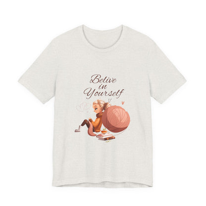 Believe in Yourself Customized Unisex Jersey Short Sleeve Tee