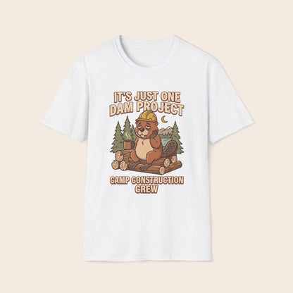 Beaver Camp Construction T-Shirt — "It's Just One Dam Project" Outdoor Crew Tee