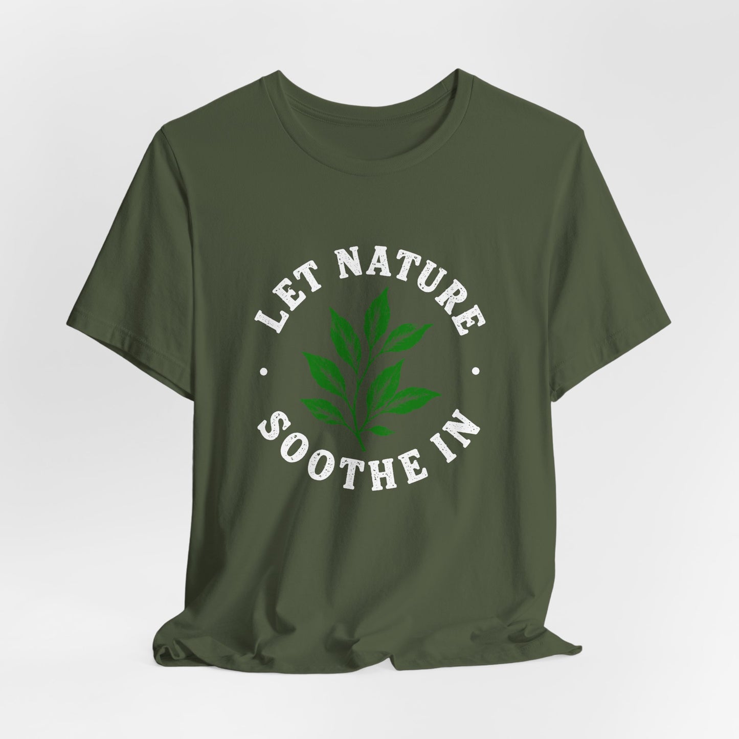 Let Nature Soothe In T-Shirt