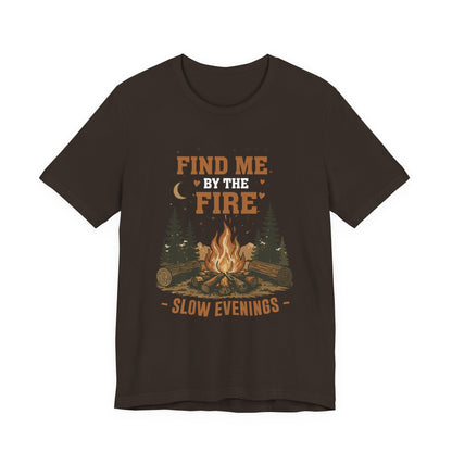 Find Me By The Fire T-Shirt