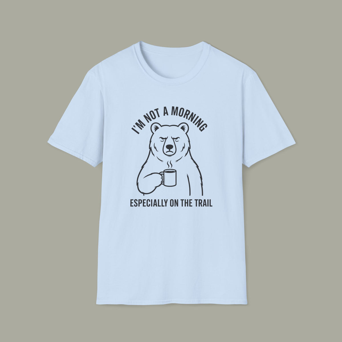 Bear Coffee T‑Shirt — "I'm Not a Morning, Especially on the Trail" Hiking Tee