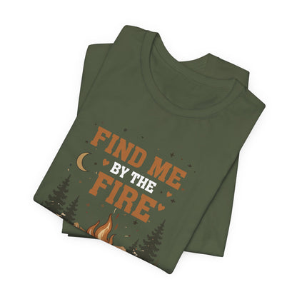 Find Me By The Fire T-Shirt