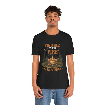 Find Me By The Fire T-Shirt