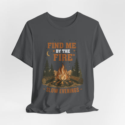 Find Me By The Fire T-Shirt