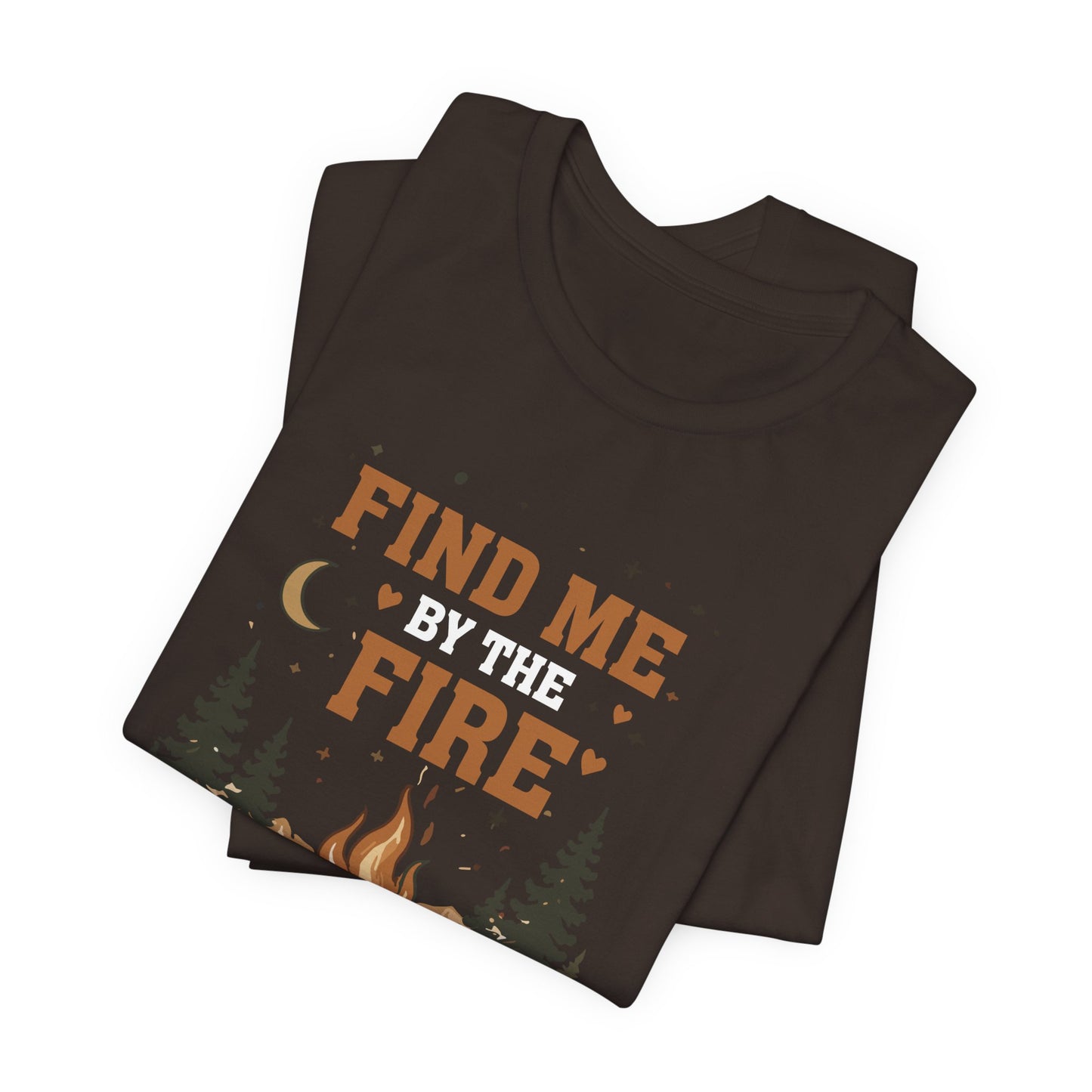 Find Me By The Fire T-Shirt