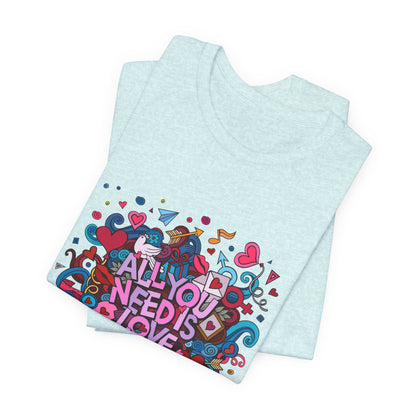 All You Need is Love Customized Unisex Jersey Short Sleeve Tee