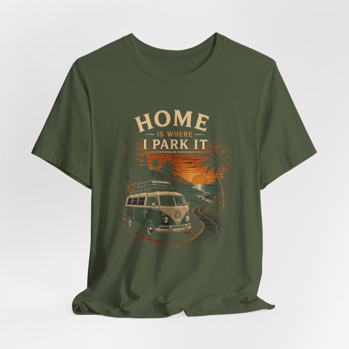 Home Is Where I Park It T-Shirt