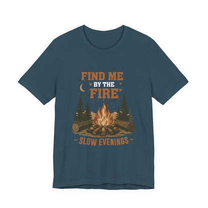 Find Me By The Fire T-Shirt