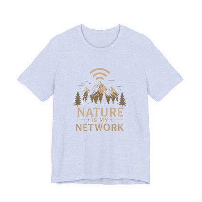 Nature is my Network T-Shirt