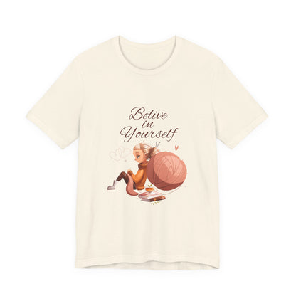 Believe in Yourself Customized Unisex Jersey Short Sleeve Tee