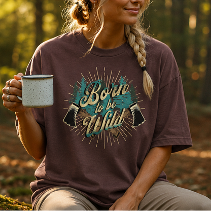 Born To be Wild T-Shirt