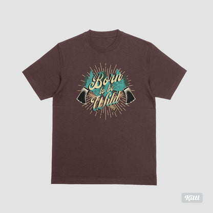 Born To be Wild T-Shirt